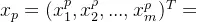 x_{p}=(x_{1}^{p},x_{2}^{p},...,x_{m}^{p})^{T}