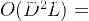 O(D^2L)