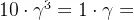 10\cdot \gamma ^{3}= 1\cdot \gamma