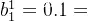 b_{1}^{1}= 0.1