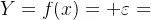 Y=f(x) +\varepsilon