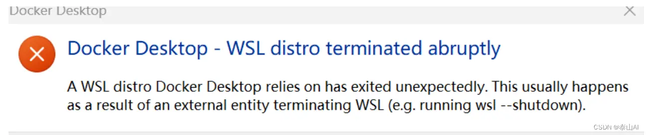 解决Docker Desktop启动异常 Docker Desktop- WSL distro terminated abruptly