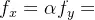 f_{x} = \alpha f_{y}