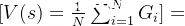 [ V(s) = \frac{1}{N} \sum_{i=1}^{N} G_i ]