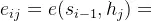 e_{ij}=e(s_{i-1},h_{j})