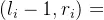 eq?%28l_%7Bi%7D%20-%201%2Cr_i%29